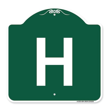 Signmission Designer Series Sign-Sign W/ Letter H, Green & White Aluminum Sign, 18" x 18", GW-1818-22950 A-DES-GW-1818-22950